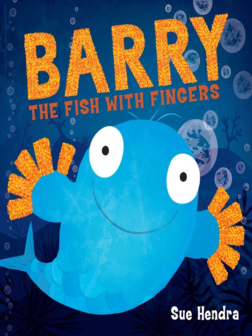 Title details for Barry the Fish with Fingers by Sue Hendra - Wait list